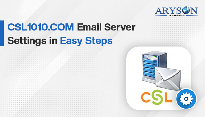 CSL1010.COM Email Server Settings in Easy Steps